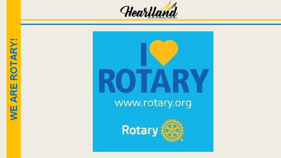 WE ARE ROTARY! 