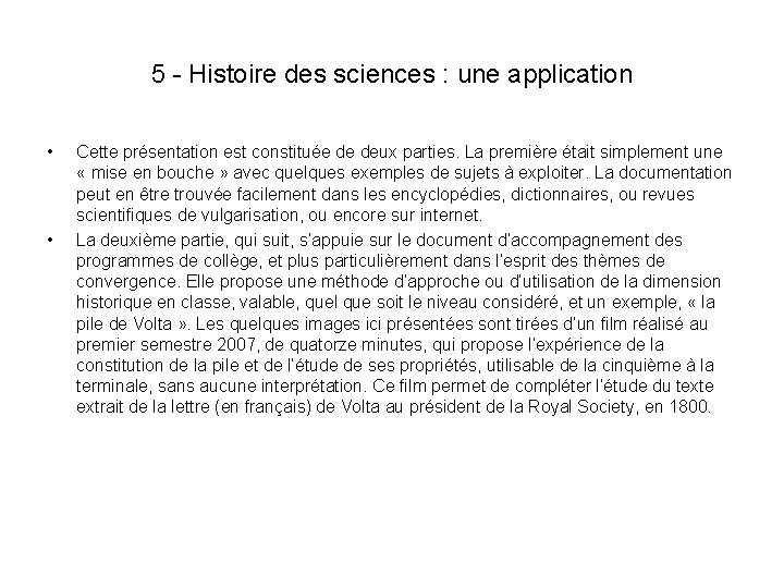 5 - Histoire des sciences : une application • • Cette présentation est constituée 5 - Histoire des sciences : une application • • Cette présentation est constituée