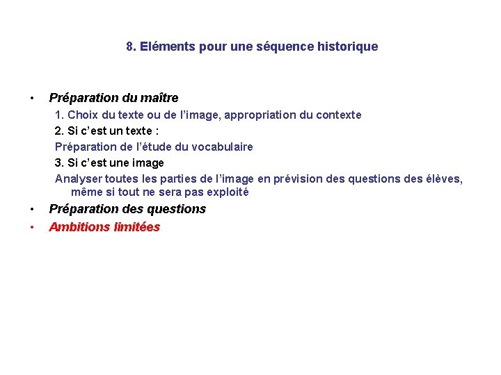  8. Eléments pour une séquence historique • Préparation du maître 1. Choix du