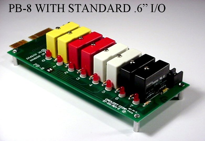 PB-8 WITH STANDARD. 6” I/O 