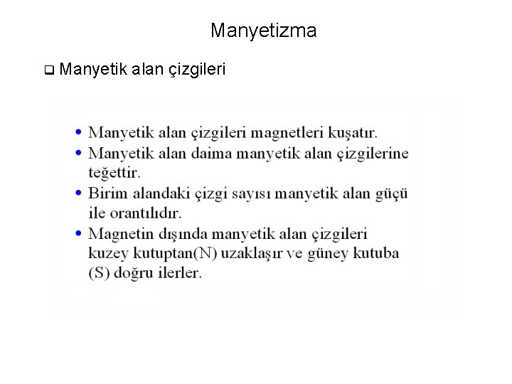 Manyetizma q Manyetik alan çizgileri 