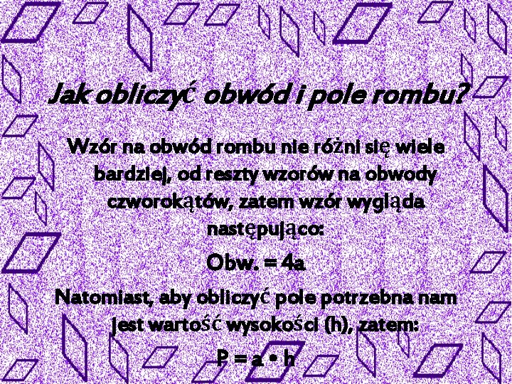 Jak obliczyć obwód i pole rombu? Wzór na obwód rombu nie różni się wiele