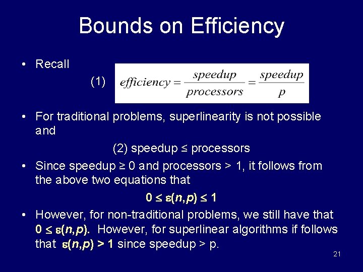 Bounds on Efficiency • Recall (1) • For traditional problems, superlinearity is not possible