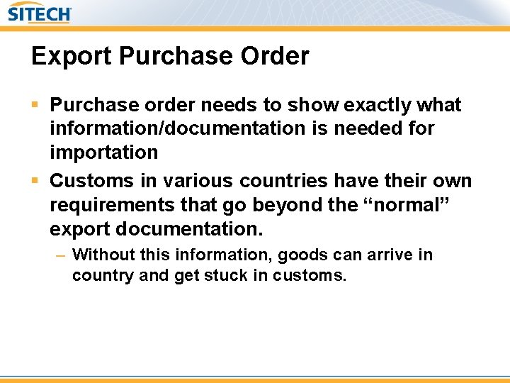 Export Purchase Order § Purchase order needs to show exactly what information/documentation is needed