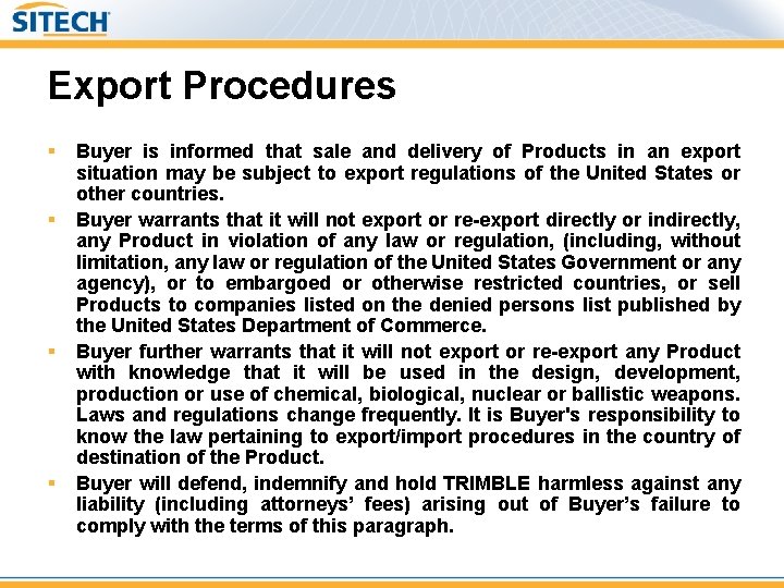 Export Procedures § § Buyer is informed that sale and delivery of Products in