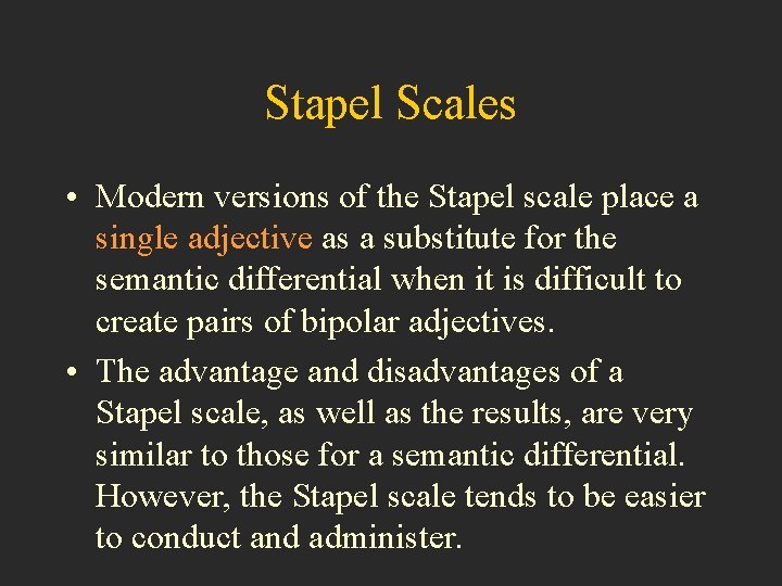 Stapel Scales • Modern versions of the Stapel scale place a single adjective as