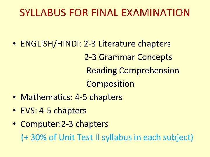 SYLLABUS FOR FINAL EXAMINATION • ENGLISH/HINDI: 2 -3 Literature chapters 2 -3 Grammar Concepts