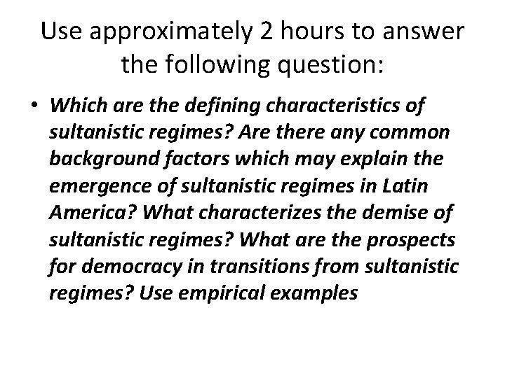 Use approximately 2 hours to answer the following question: • Which are the defining