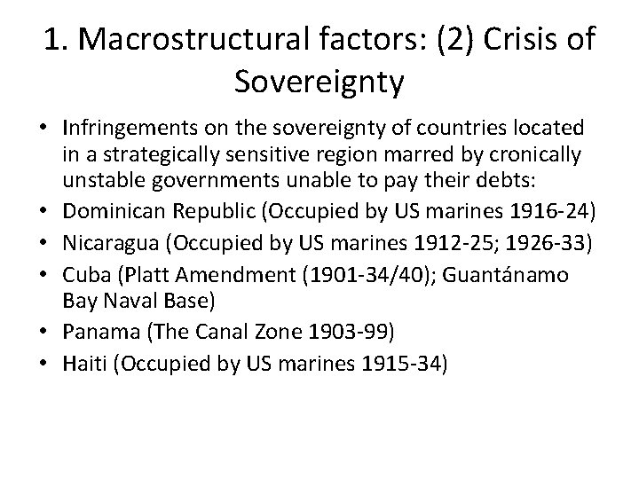 1. Macrostructural factors: (2) Crisis of Sovereignty • Infringements on the sovereignty of countries