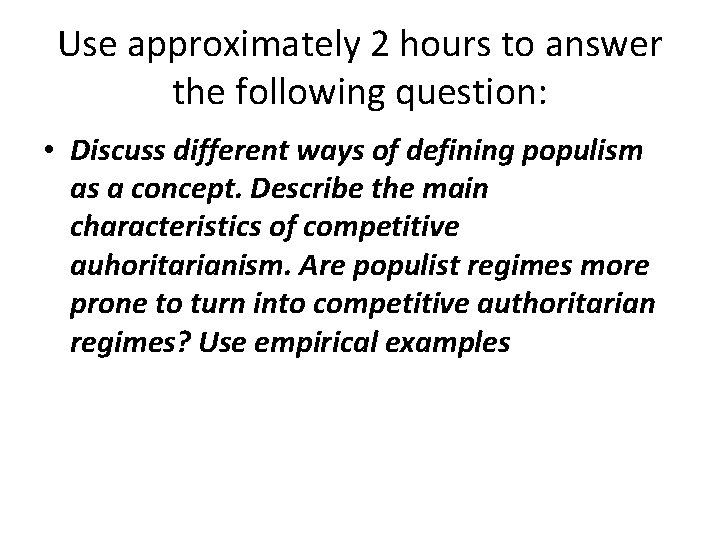 Use approximately 2 hours to answer the following question: • Discuss different ways of