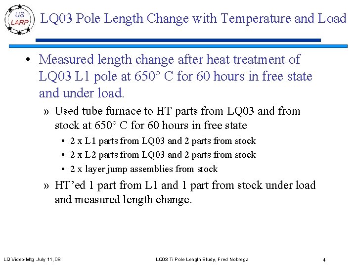 LQ 03 Pole Length Change with Temperature and Load • Measured length change after