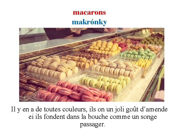 macarons makrónky Il y en a de toutes couleurs, ils on un joli goût macarons makrónky Il y en a de toutes couleurs, ils on un joli goût
