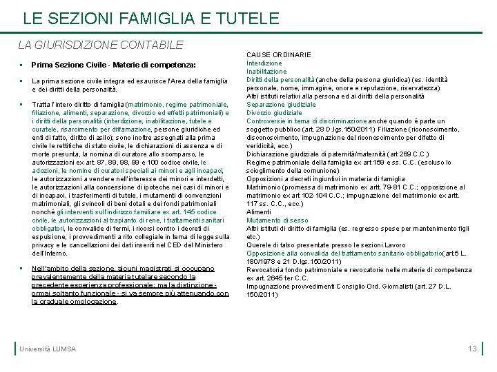 LE SEZIONI FAMIGLIA E TUTELE LA GIURISDIZIONE CONTABILE § Prima Sezione Civile - Materie