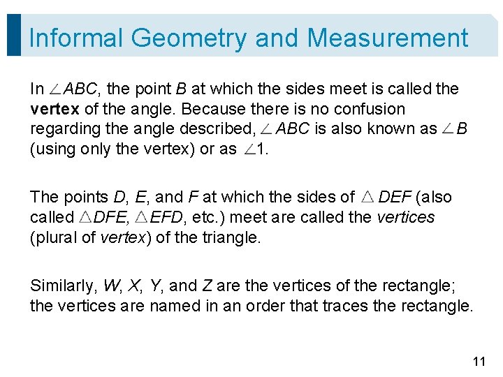 Informal Geometry and Measurement In ABC, the point B at which the sides meet