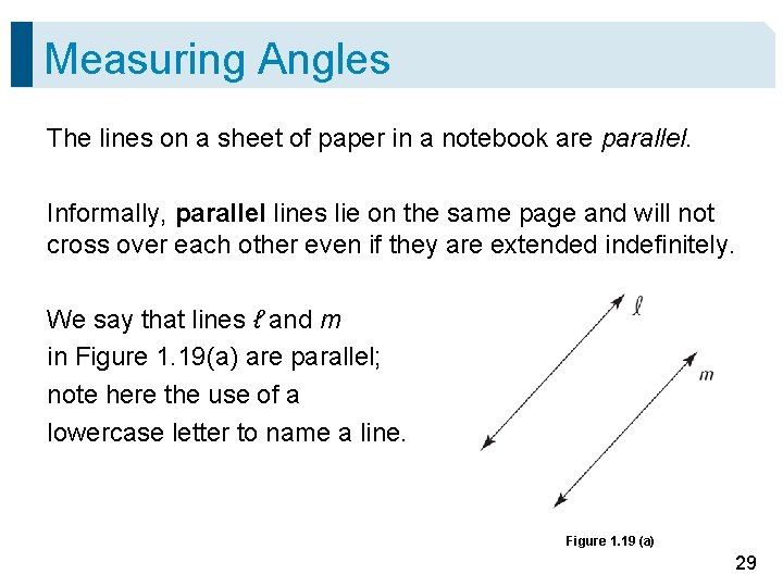 Measuring Angles The lines on a sheet of paper in a notebook are parallel.