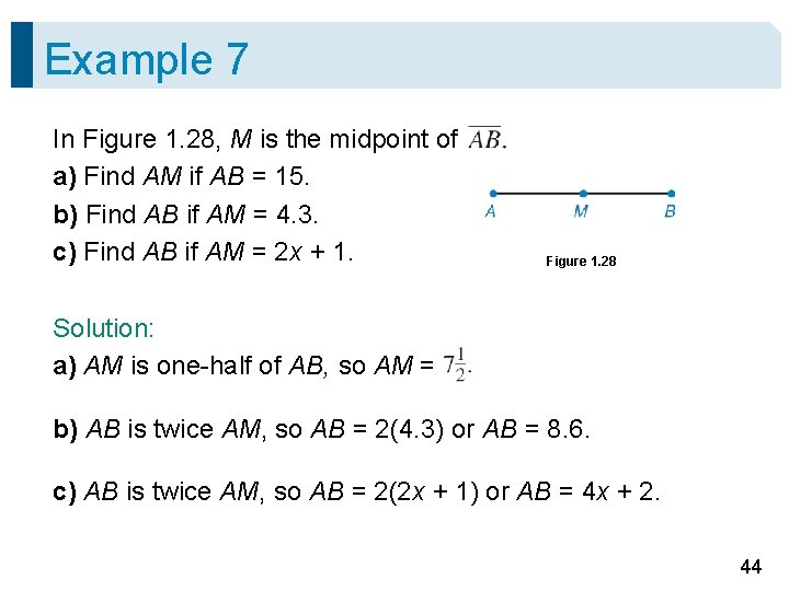 Example 7 In Figure 1. 28, M is the midpoint of a) Find AM
