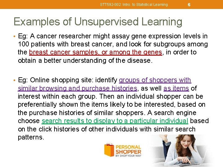 STT 592 -002: Intro. to Statistical Learning 6 Examples of Unsupervised Learning • Eg: