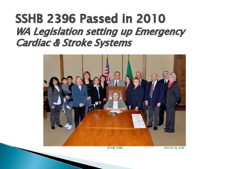 SSHB 2396 Passed in 2010 WA Legislation setting up Emergency Cardiac & Stroke Systems