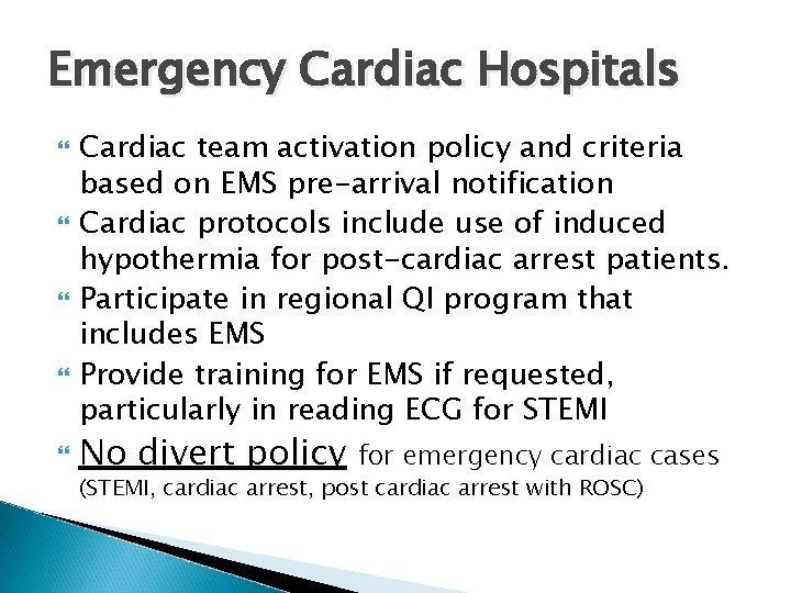 Emergency Cardiac Hospitals Cardiac team activation policy and criteria based on EMS pre-arrival notification
