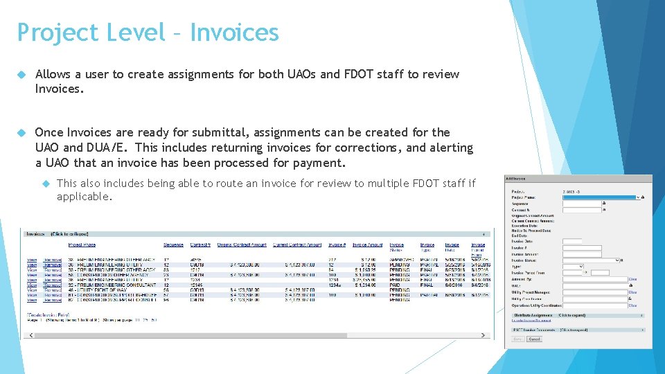 Project Level – Invoices Allows a user to create assignments for both UAOs and