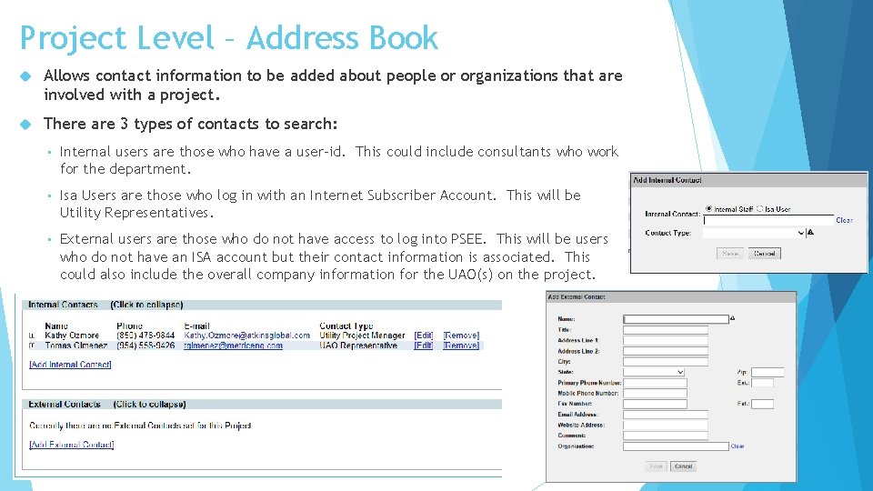 Project Level – Address Book Allows contact information to be added about people or