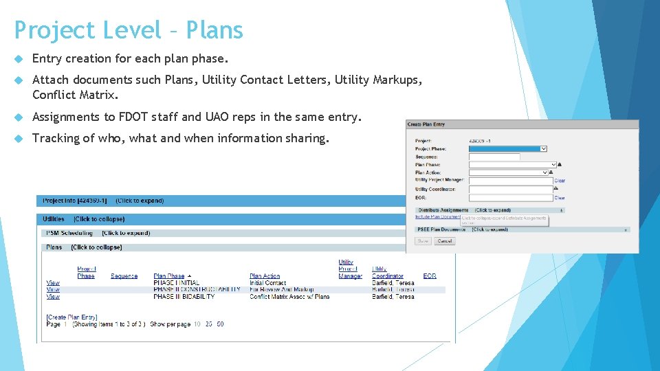 Project Level – Plans Entry creation for each plan phase. Attach documents such Plans,