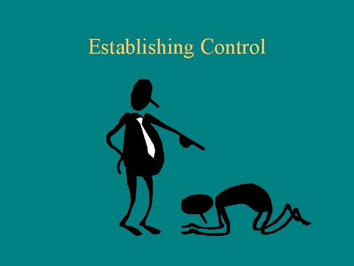 Establishing Control 