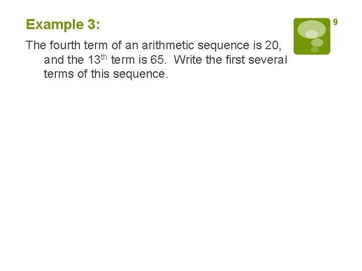 Example 3: The fourth term of an arithmetic sequence is 20, and the 13