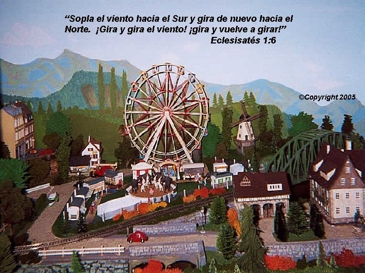 “Sopla el viento hacia el Sur y gira de nuevo hacia el Norte. ¡Gira