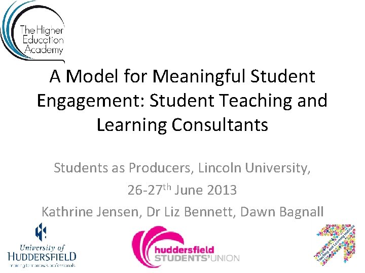 A Model for Meaningful Student Engagement: Student Teaching and Learning Consultants Students as Producers, A Model for Meaningful Student Engagement: Student Teaching and Learning Consultants Students as Producers,