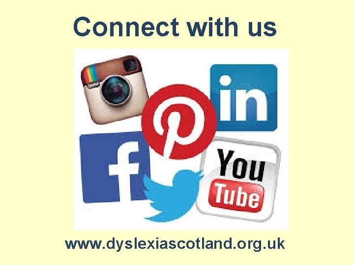 Connect with us www. dyslexiascotland. org. uk 