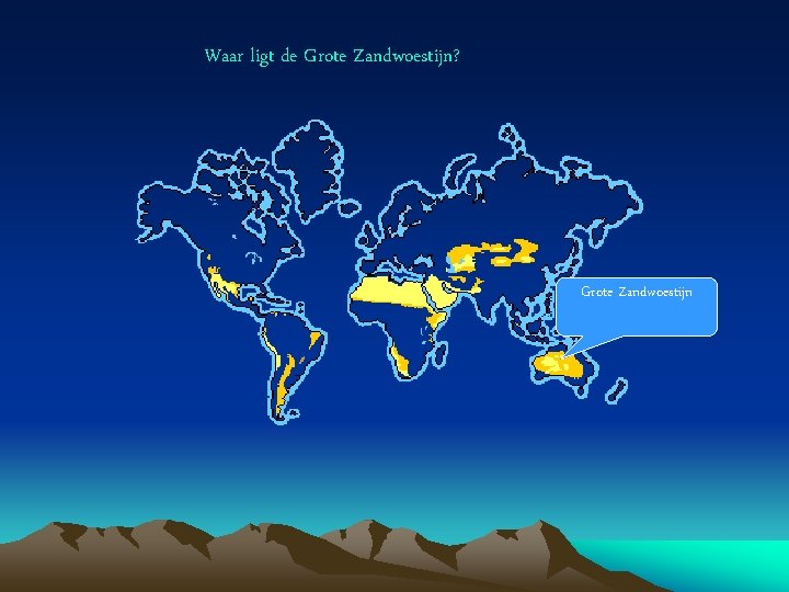 Waar ligt de Grote Zandwoestijn? Grote Zandwoestijn 