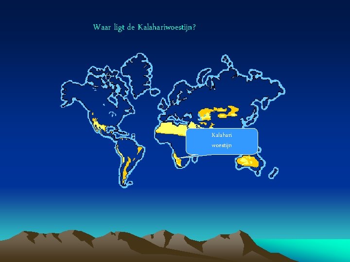 Waar ligt de Kalahariwoestijn? Kalahari woestijn 