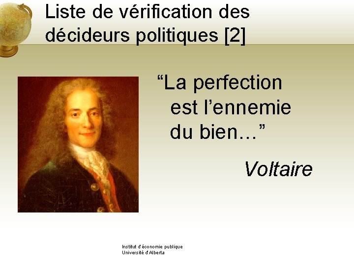 Liste de vérification des décideurs politiques [2] “La perfection est l’ennemie du bien…” Voltaire