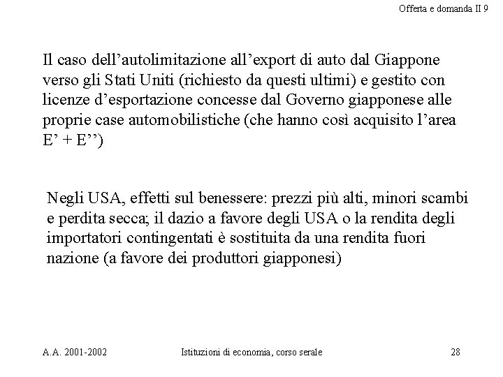 Offerta e domanda II 9 Il caso dell’autolimitazione all’export di auto dal Giappone verso