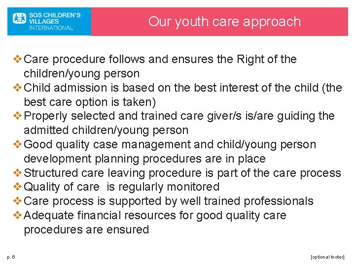 Our youth care approach v. Care procedure follows and ensures the Right of the