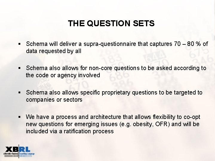 THE QUESTION SETS § Schema will deliver a supra-questionnaire that captures 70 – 80