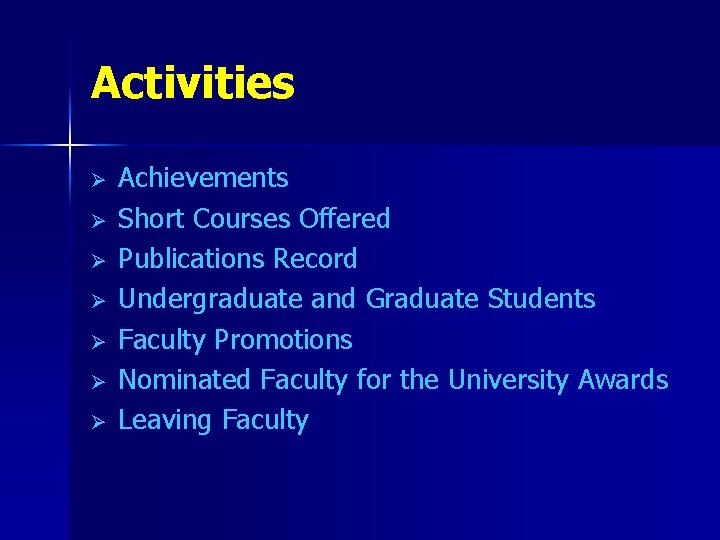 Activities Ø Ø Ø Ø Achievements Short Courses Offered Publications Record Undergraduate and Graduate