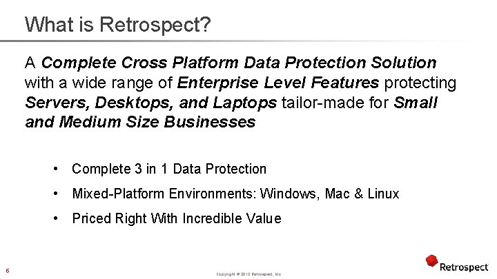 What is Retrospect? A Complete Cross Platform Data Protection Solution with a wide range
