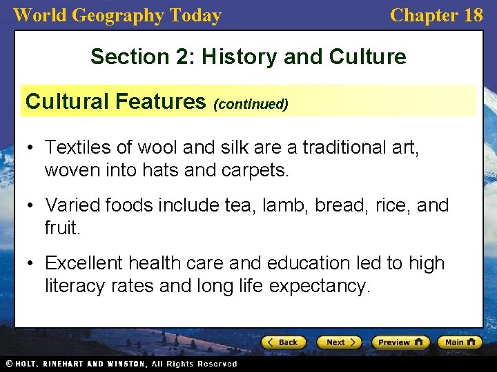 World Geography Today Chapter 18 Section 2: History and Culture Cultural Features (continued) •