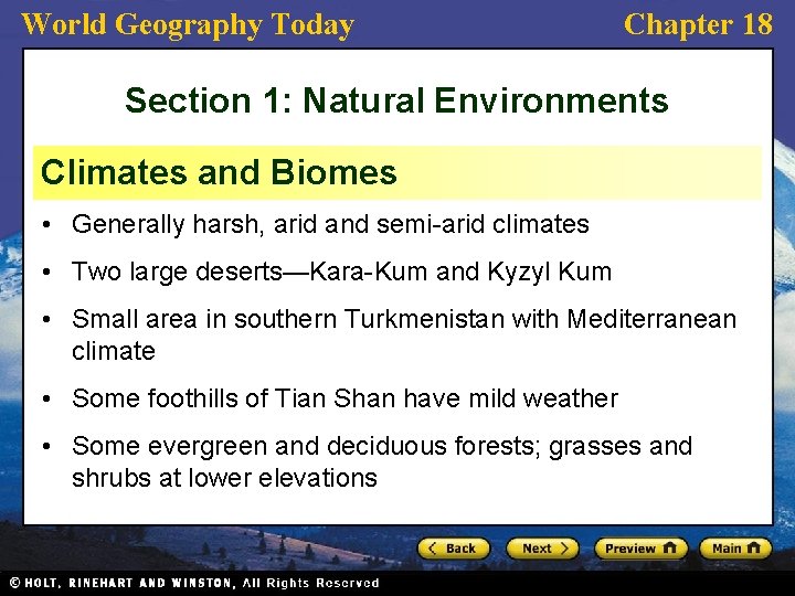 World Geography Today Chapter 18 Section 1: Natural Environments Climates and Biomes • Generally