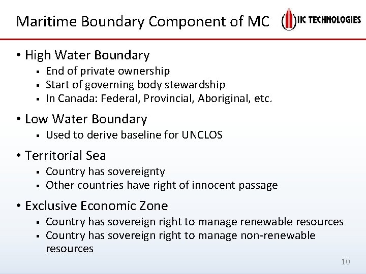 Maritime Boundary Component of MC • High Water Boundary § § § End of