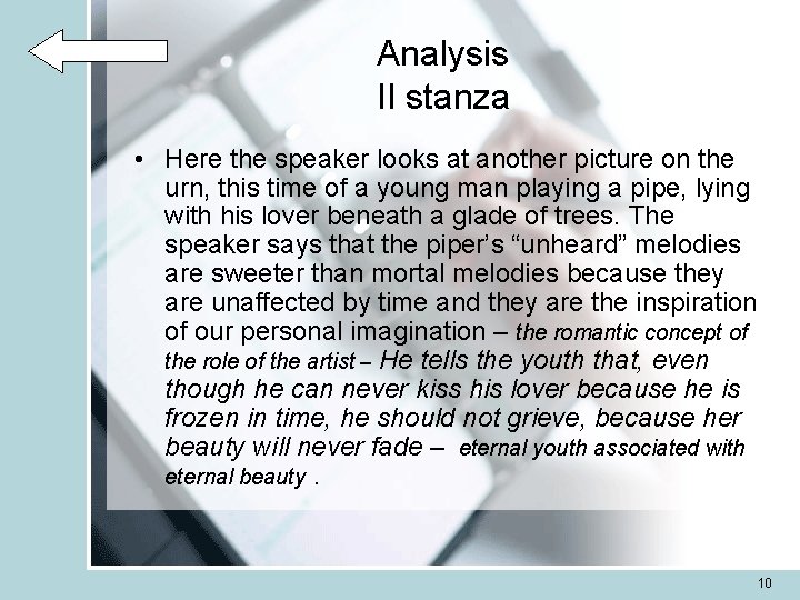 Analysis II stanza • Here the speaker looks at another picture on the urn,