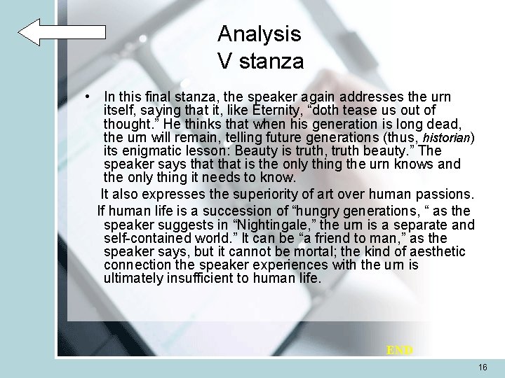 Analysis V stanza • In this final stanza, the speaker again addresses the urn