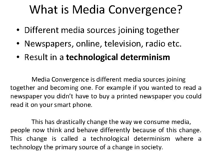 What is Media Convergence? • Different media sources joining together • Newspapers, online, television, What is Media Convergence? • Different media sources joining together • Newspapers, online, television,