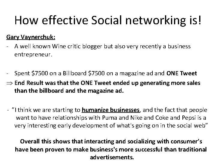 How effective Social networking is! Gary Vaynerchuk: - A well known Wine critic blogger How effective Social networking is! Gary Vaynerchuk: - A well known Wine critic blogger