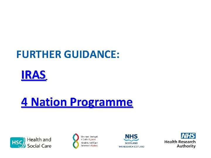 FURTHER GUIDANCE: IRAS 4 Nation Programme 