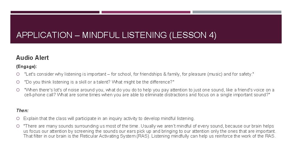 APPLICATION – MINDFUL LISTENING (LESSON 4) Audio Alert (Engage): "Let's consider why listening is APPLICATION – MINDFUL LISTENING (LESSON 4) Audio Alert (Engage): "Let's consider why listening is