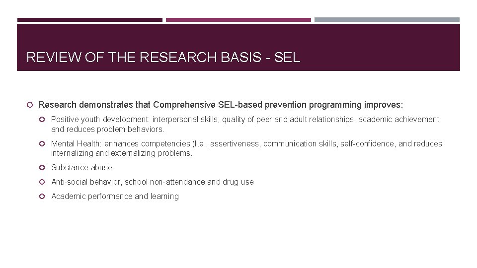 REVIEW OF THE RESEARCH BASIS - SEL Research demonstrates that Comprehensive SEL-based prevention programming REVIEW OF THE RESEARCH BASIS - SEL Research demonstrates that Comprehensive SEL-based prevention programming