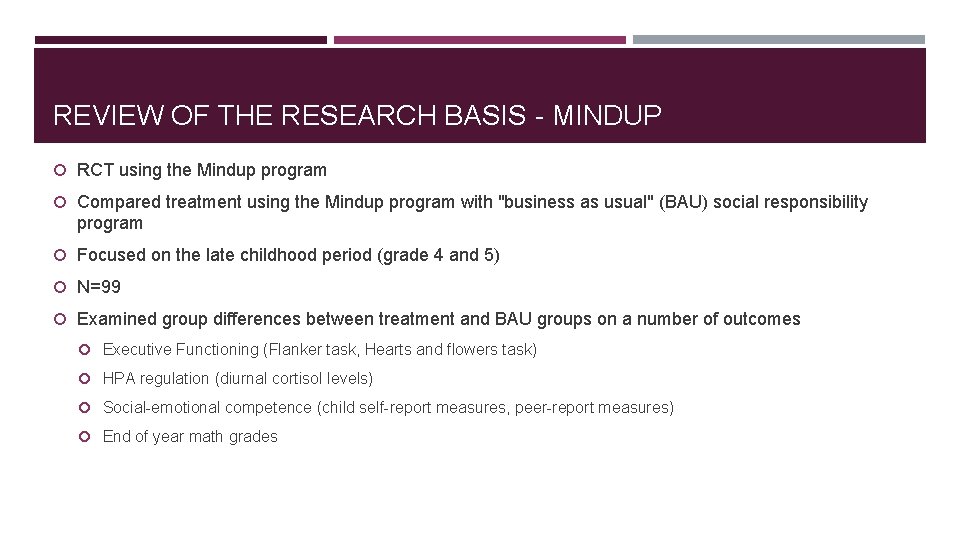 REVIEW OF THE RESEARCH BASIS - MINDUP RCT using the Mindup program Compared treatment REVIEW OF THE RESEARCH BASIS - MINDUP RCT using the Mindup program Compared treatment